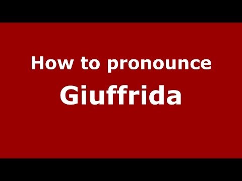 How to pronounce Giuffrida (Italian/Italy) - PronounceNames.com