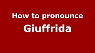How to pronounce Giuffrida