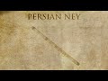 Video 13: Persian ney video