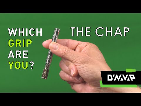 The Chap | Which DynaVap grip are you?
