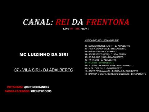 MC LUIZINHO DA SIRI - VILA SIRI - DJ ADALBERTO