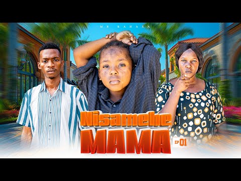 NISAMEHE MAMA Full Episode [ 1 ] #love