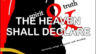 The Heavens Shall Declare