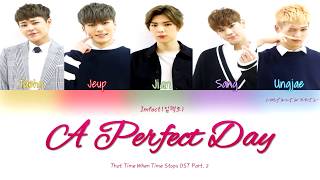 IMFACT (임팩트) - A Perfect Day (시간이 멈추는 그때) OST Part.2 [Han/Eng/Rom Lyrics]