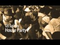 "House Party" (A Soulful House Mix) by DJ Spivey