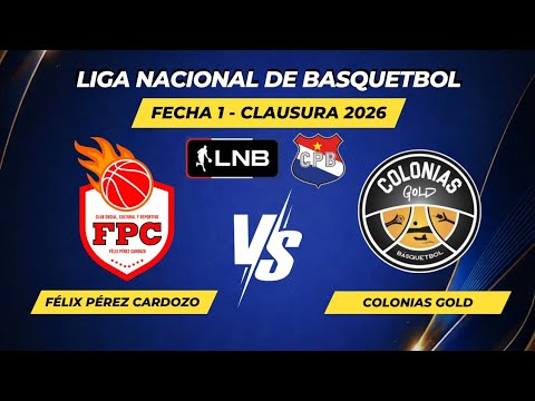 EN VIVO: FÉLIX PÉREZ CARDOZO VS COLONIAS GOLD  | PRIMERA DIVISIÓN LNB | FECHA 1 CLAUSURA 2026