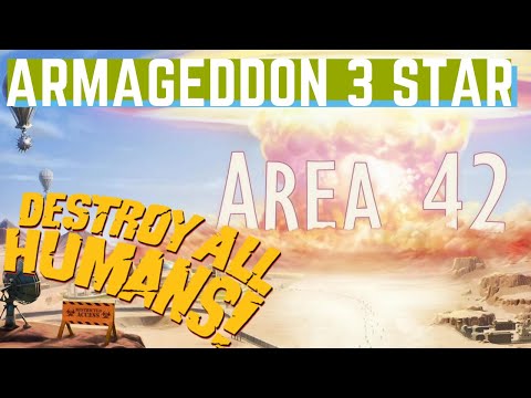Destroy All Humans! Area 42 Challenge: Armageddon 3 Stars