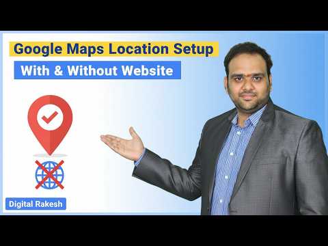 How to Create Google Maps Location With and Without Website | Google Business Profile Setup