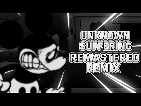 (OLD) Unknown Suffering (REMASTERED Remix)! + FLP