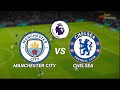 LIVE🔴Manchester City vs Chelsea | Premier League 2024 Matchday Video Game Simulation