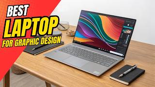 Top 14 Best Laptops for Graphic Design in 2026 (Ultimate Buying Guide)