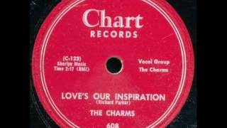 CHARMS  Love's Our Inspiration  1956
