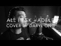 All I Ask - Adele (Cover by Daryl Ong)