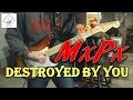 MxPx - Destroyed By You - Guitar Cover (Tab in description!)