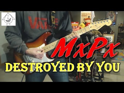 Destroyed By You - MxPx