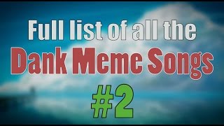 Ultimate Dank Meme Songs Compilation (Without Bass) #2 | 2016