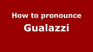 How to pronounce Gualazzi
