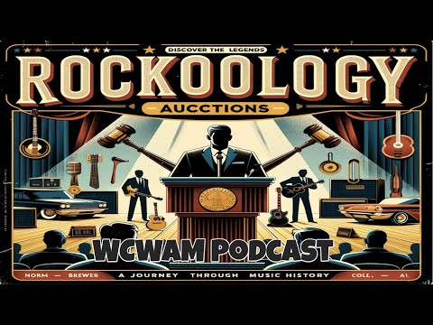 WCWAM S2 Episode 16 Spa Guy & Legends Unveiled: Inside Rockology Auctions with Norm Brewer