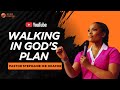 Walking in God's Plan | Pastor Stephanie Ike Okafor.