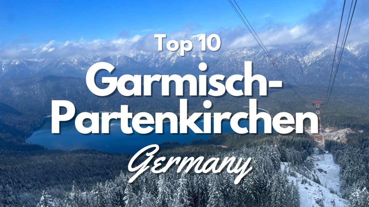 Top 10 Things to Do in Garmisch-Partenkirchen Germany 🇩🇪