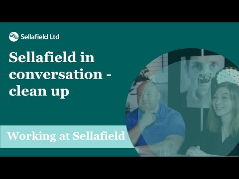 Sellafield in conversation - clean up