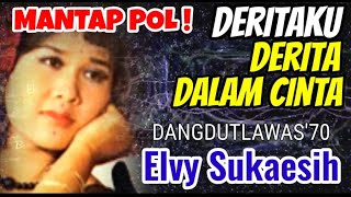 Download lagu DERITAKU, DERITA DALAM CINTA, Dangdut Jupul ELVY SUKAESIH mp3