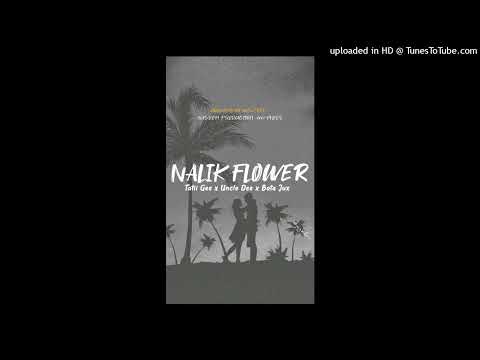 NALIK FLOWER (Tatii Gee • Uncle Dee • Bata Jux) PNG MUSIC 2023