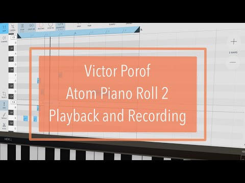 Victor Porof Atom Piano Roll 2 - Tutorial Part 3: Playback and Recording