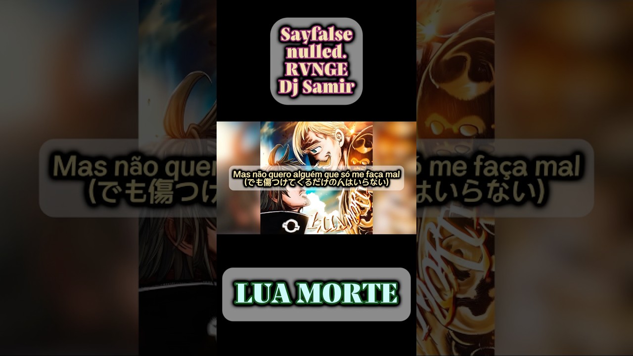 【和訳】    Sayfalse - LUA MORTE #phonk#edit#funk#bounce#ランキング#song#アニメ#manga#anime#漫画#music#和訳#歌#字幕
