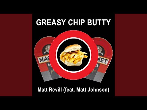 Greasy Chip Butty