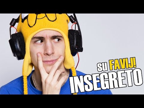 FAVIJ SU INSEGRETO!