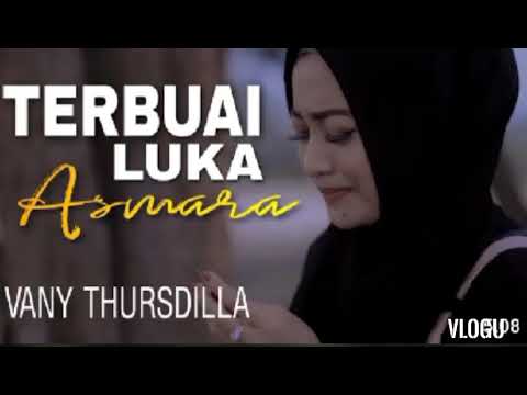 TERBUAI LUKA ASMARA"(VANY THURSDILLA