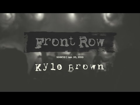 Kyle Brown (S06E10 Jan. 20, 2010)