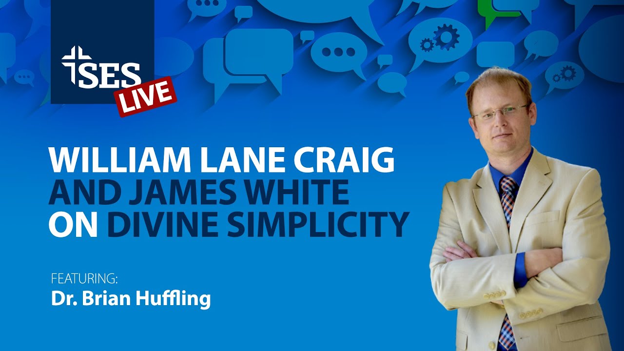 Ep. 122 – William Lane Craig & James White on Divine Simplicity