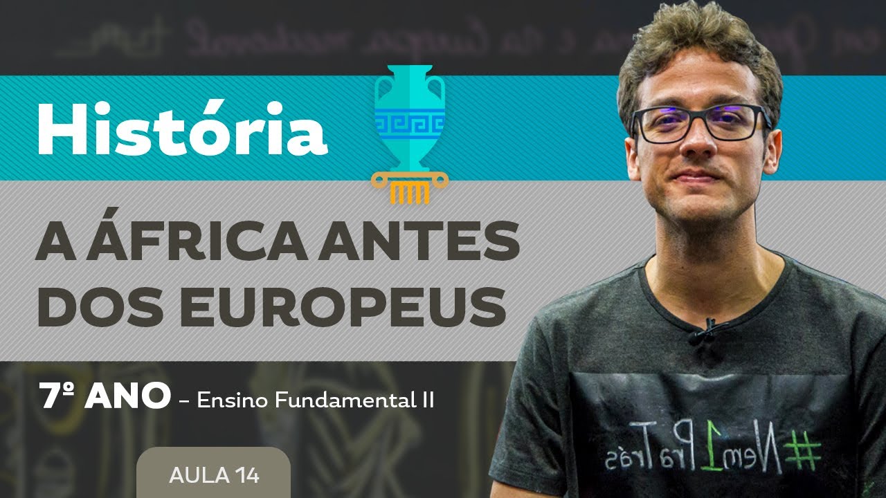 A África antes dos europeus – História – 7º ano – Ensino Fundamental