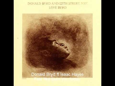Donald Byrd ft Isaac Hayes - Feel like lovin you today