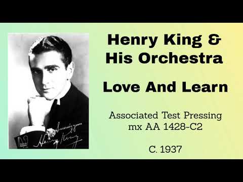 Henry King and his orchestra -  Love and Learn - c.1937