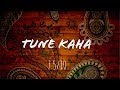 Tune Kaha -Prateek Kuhad  | LYRICS VIDEO