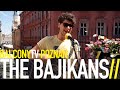 THE BAJIKANS - I'LL BE WAITING (BalconyTV ...