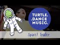 Turtle Dance Music Space The Cosmos For Kids Trailer