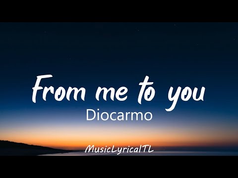From me to you - Diocarmo (Lyrics)