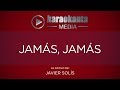 Karaokanta - Javier Solís - Jamás jamás