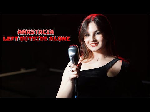Anastacia - Left Outside Alone ; by Rianna Rusu