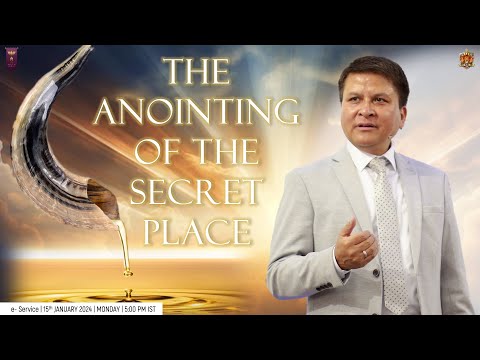 The Anointing Of The Secret Place|15th January 2024
