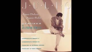 Julio Iglesias - Agua Dulce, Agua Salá (Ay, Ay, Ay, Ay) (Underground Mix #2)