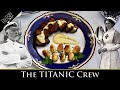 The Titanic S Crew Member Experience