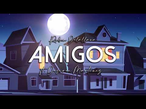 AMIGOS - Ruben Delallana Ft. Desireé Martínez (Lyric Video)