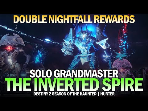 Solo Grandmaster Nightfall The Inverted Spire (Double Nightfall Rewards / Solar Hunter) [Destiny 2]