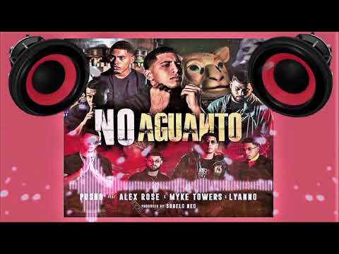 Pusho Ft. Myke Towers, Alex Rose Y Lyanno - No Aguanto (Bass Boosted)