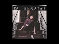 Pat Benatar - Fire And Ice (Long Version)